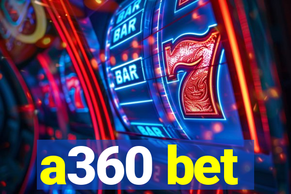 a360 bet
